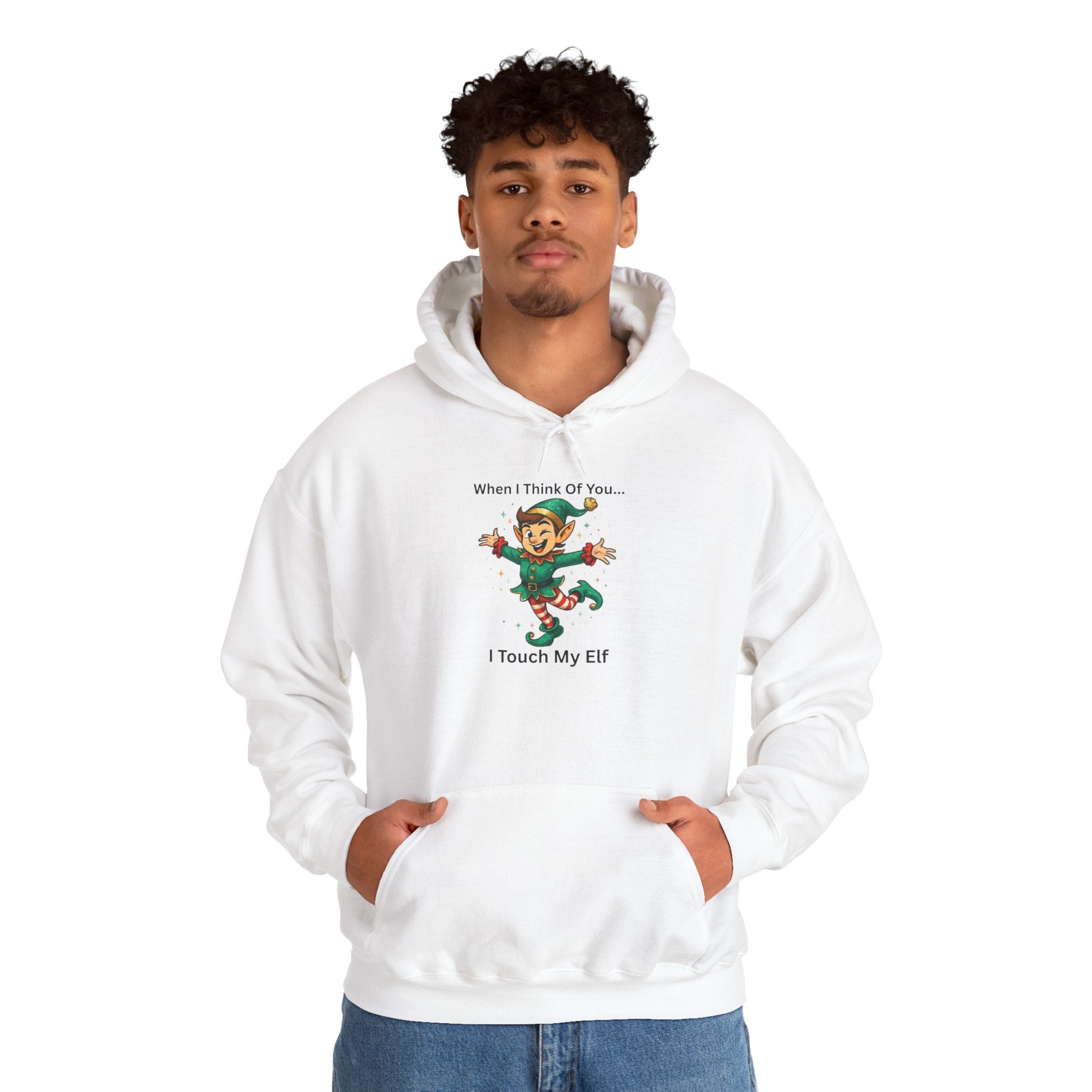 Christmas Elf Hoodie – “When I Think Of You… I Touch My Elf” Funny Holiday Sweatshirt