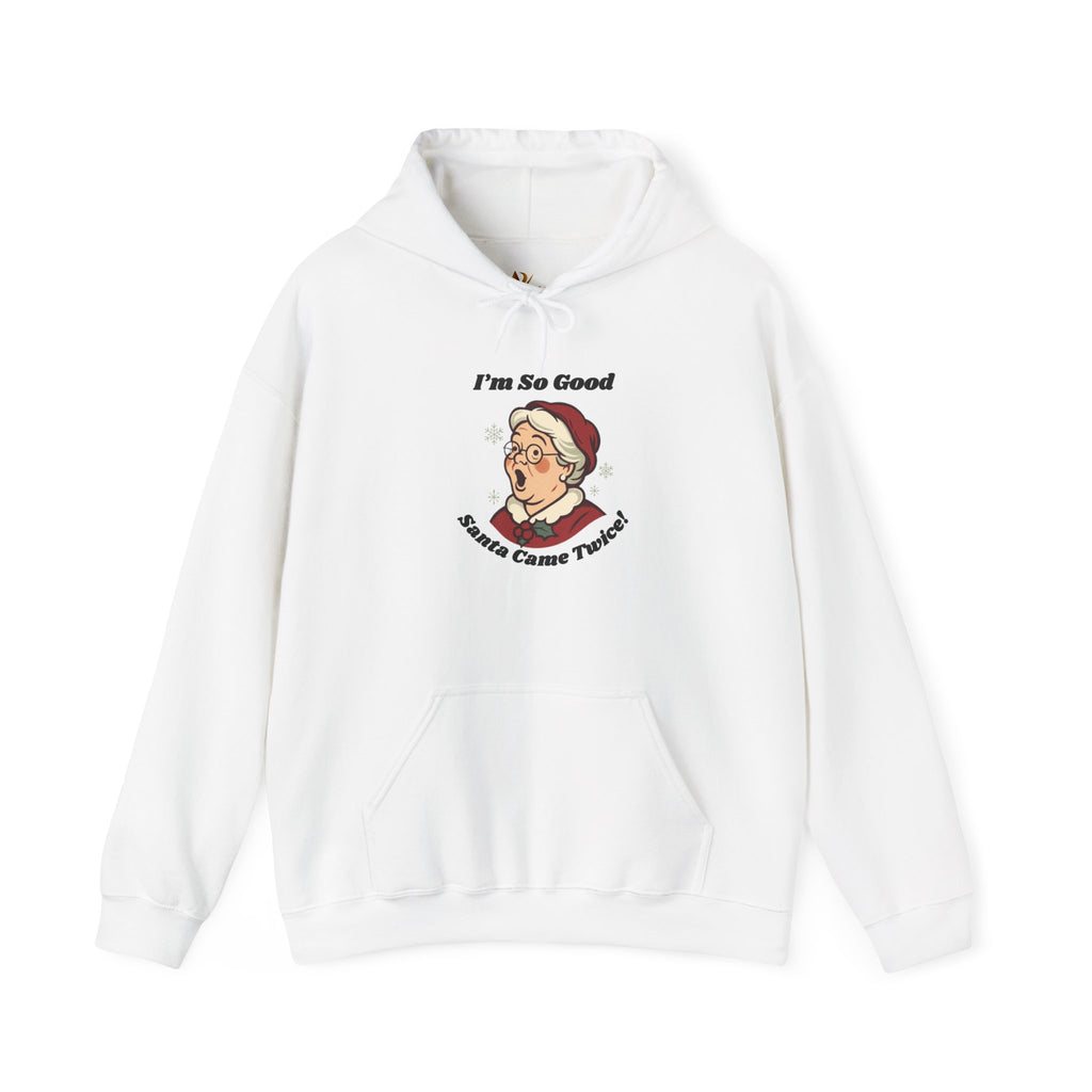 Adult Themed Mrs. Clause Hoodie - 'I’m So Good Santa Came Twice' Christmas Attire