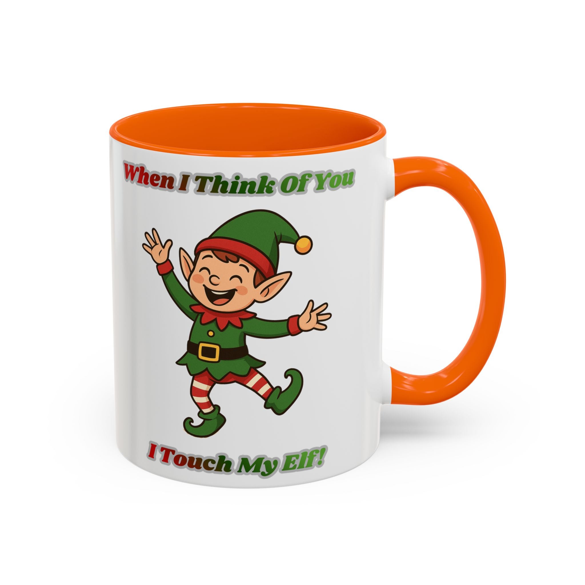 When I Think Of You I Touch My Elf Mug — Funny Christmas Coffee Cup (11/15oz)