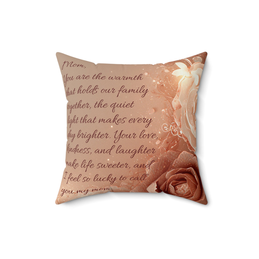 Mom Decorative Pillow — "Warmth Begins With Mom" Faux Suede Square Pillow (Mother's Day Gift)