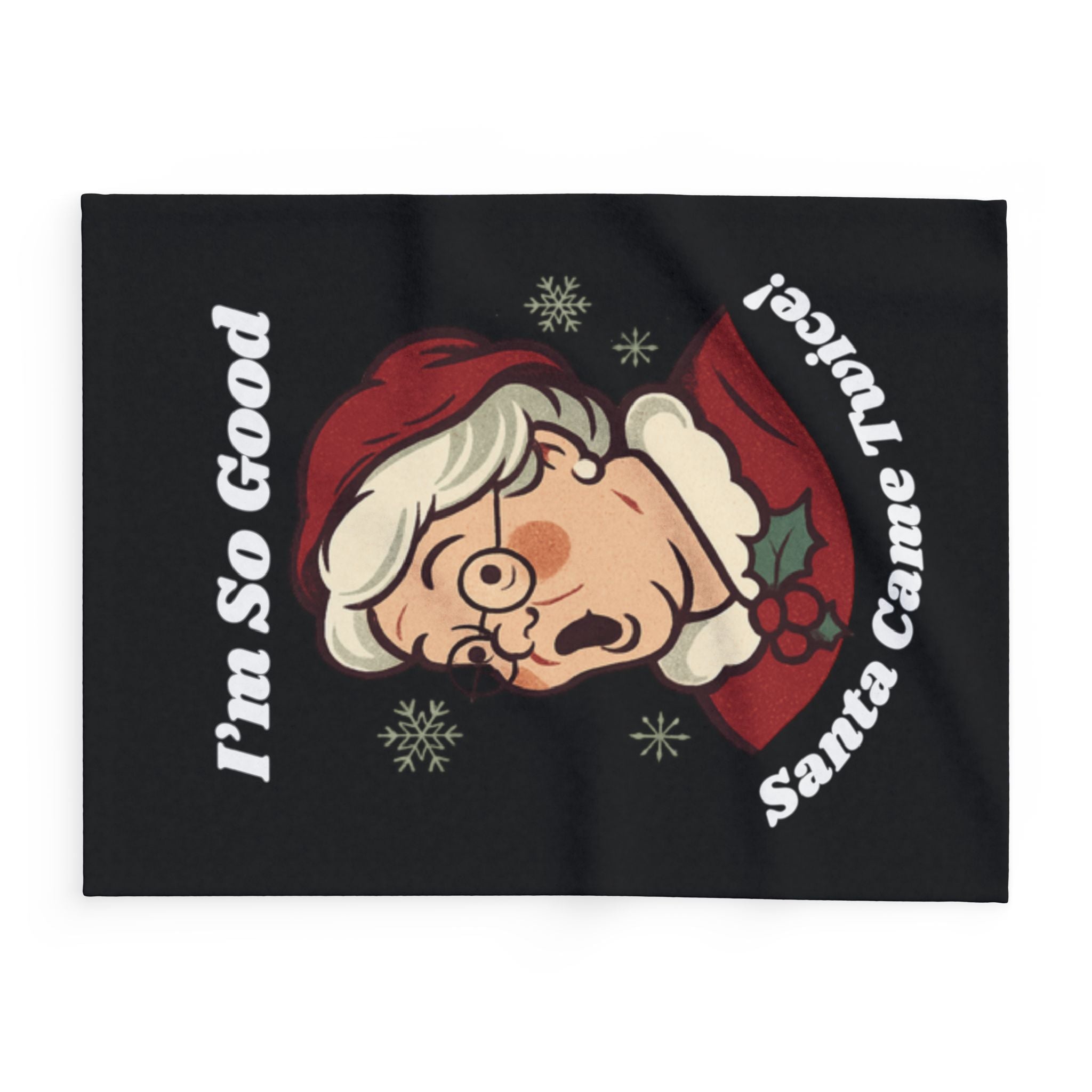 Funny Christmas Throw Blanket — “I’m So Good Santa Came Twice!” Holiday Fleece