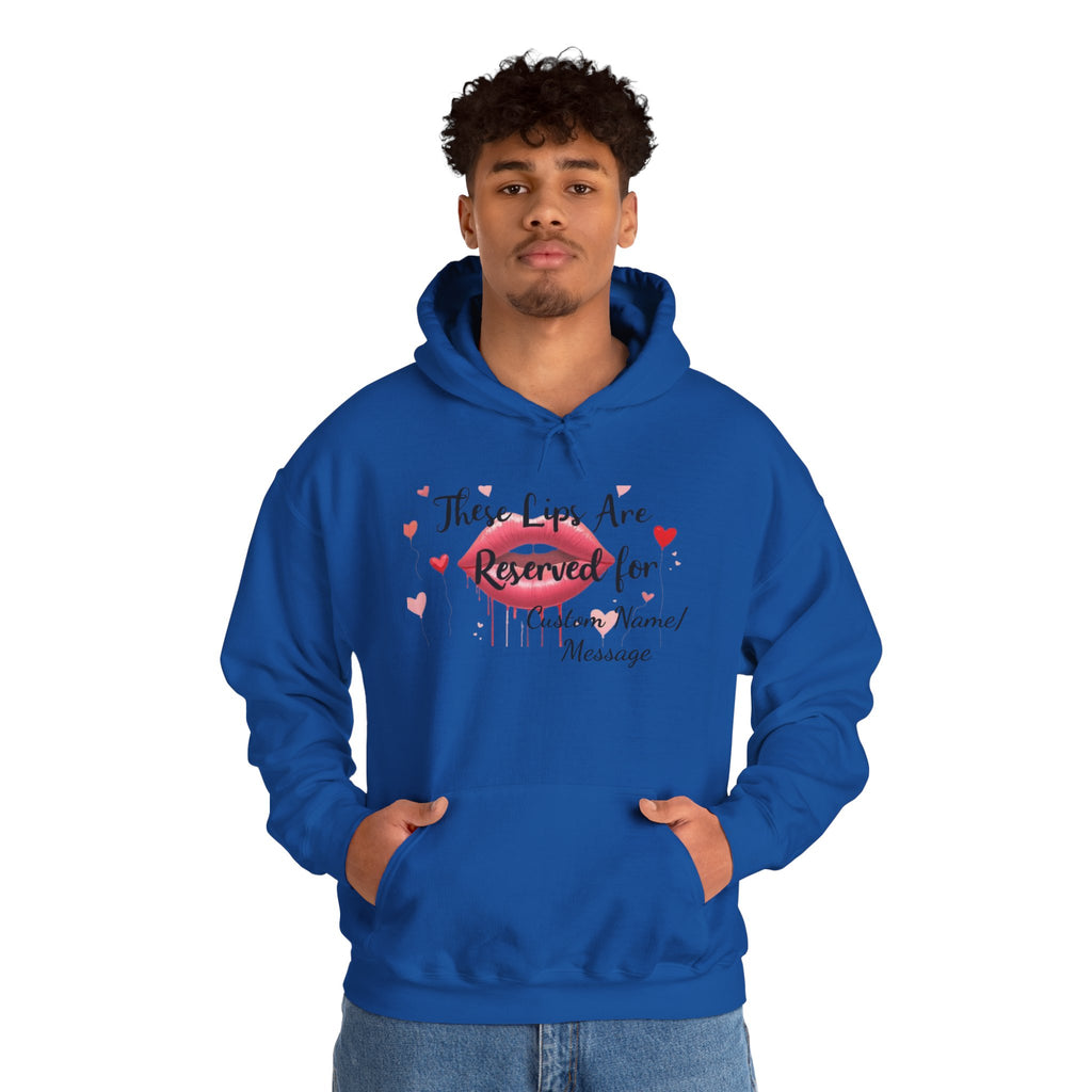 Reserved For You Hoodie — Personalized "These Lips Are Reserved For" Graphic Pullover