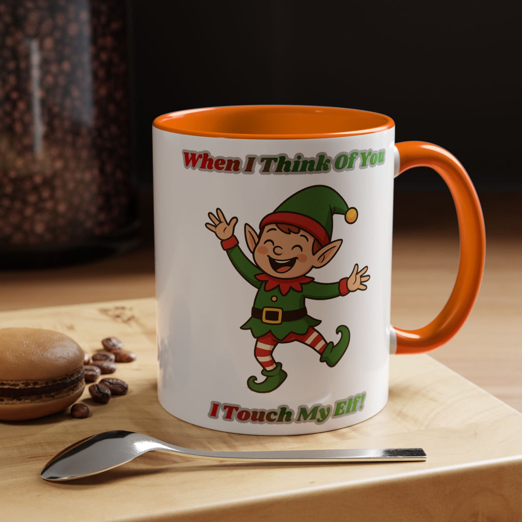 When I Think Of You I Touch My Elf Mug — Funny Christmas Coffee Cup (11/15oz)