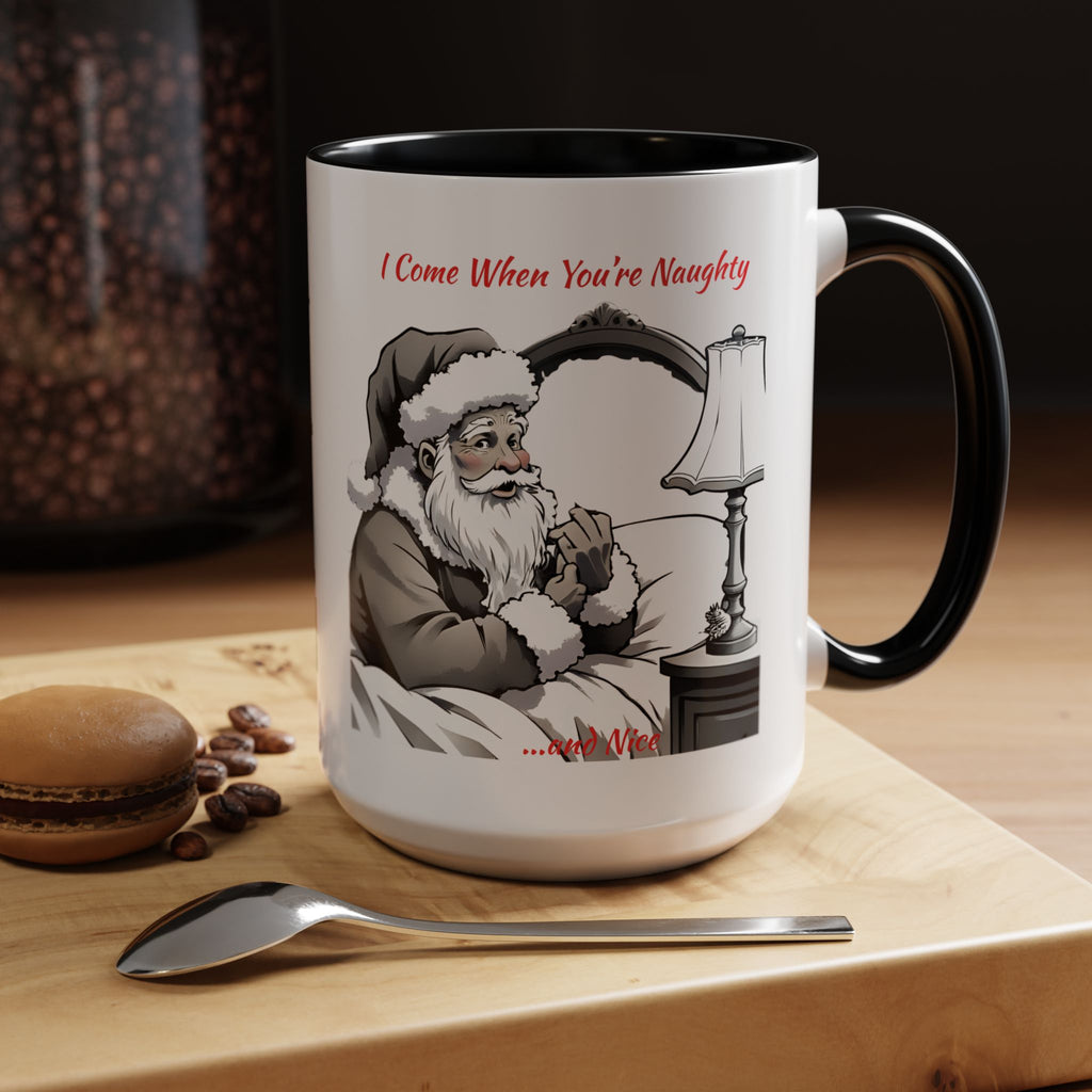 Santa Naughty Coffee Mug - "I Come When You're Naughty" Holiday Accent Mug (11/15oz)