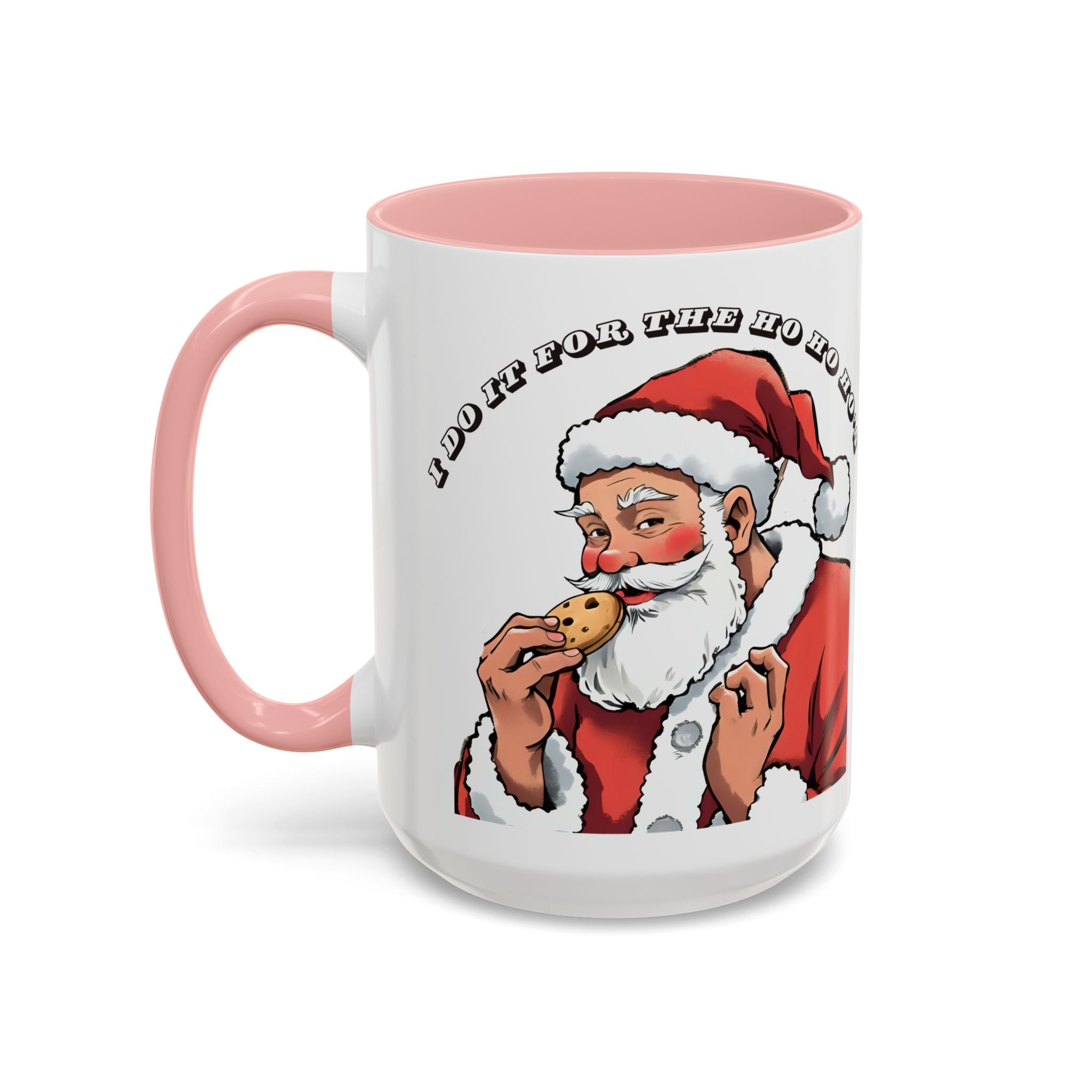 Coffee Mug - Santa Eating Cookie "I Do It For The Ho Ho Ho" Holiday Christmas Mug (11/15 oz)