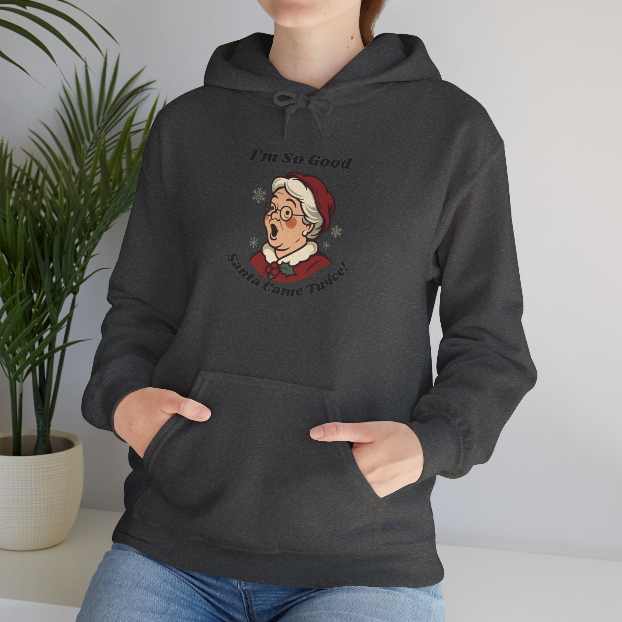 Adult Themed Mrs. Clause Hoodie - 'I’m So Good Santa Came Twice' Christmas Attire