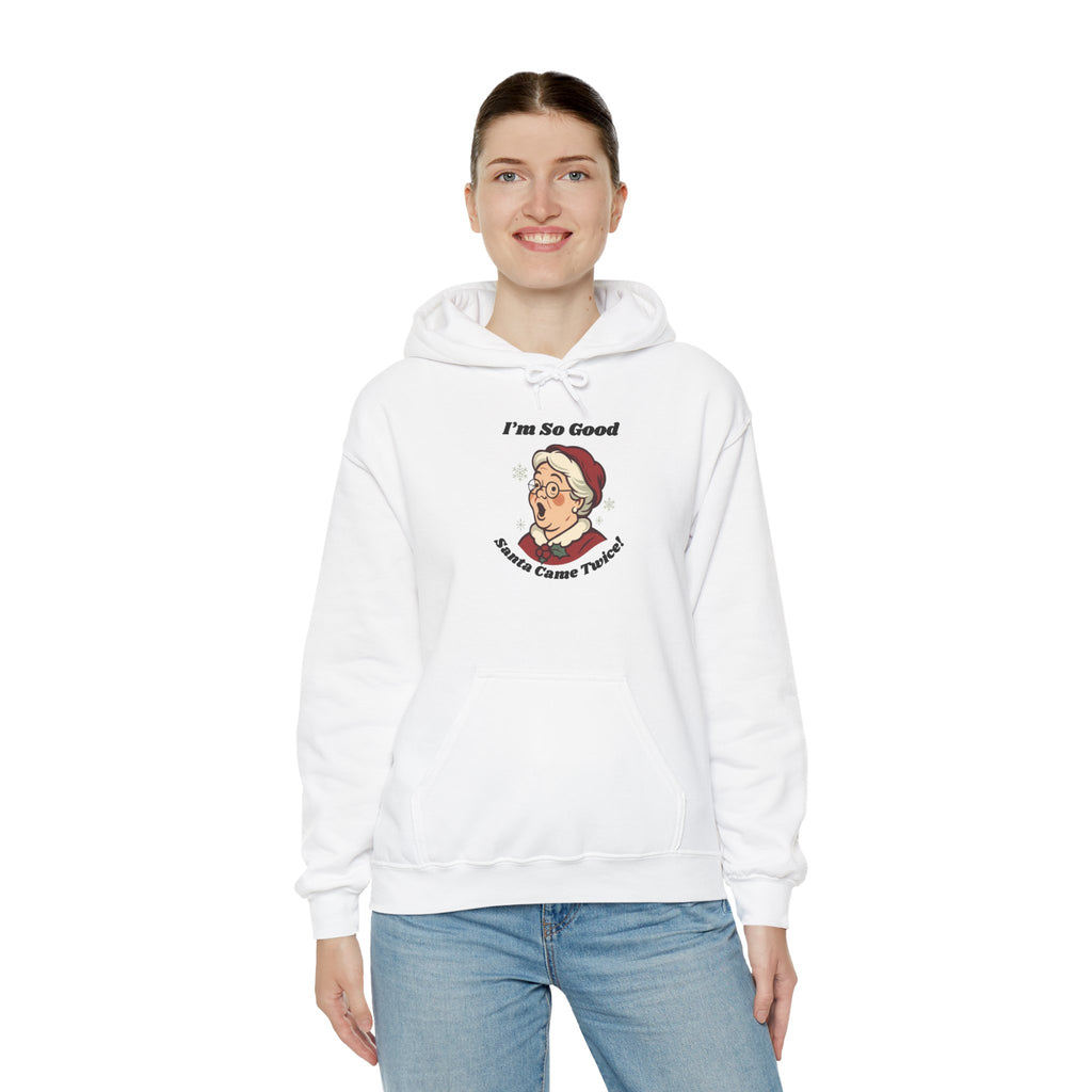 Adult Themed Mrs. Clause Hoodie - 'I’m So Good Santa Came Twice' Christmas Attire