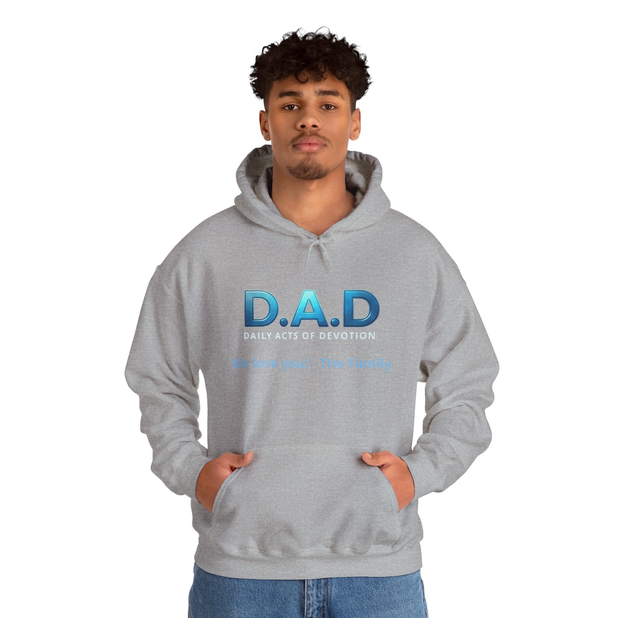 D.A.D Hoodie – 'We love you! - The Family' Father's Day Pullover