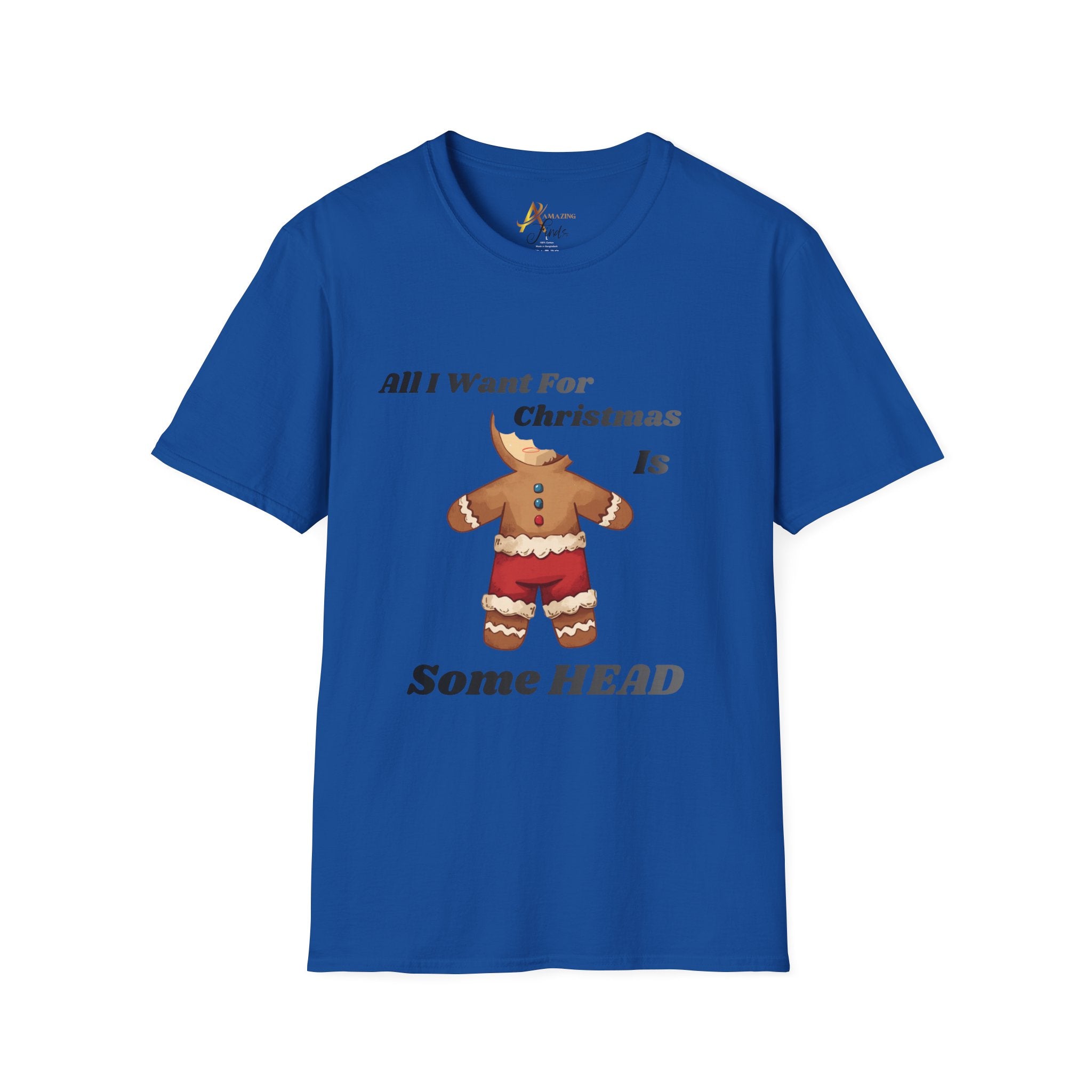 Adult Themed Gingerbread T-Shirt – 'All I Want For Christmas Is Some HEAD' Christmas Attire