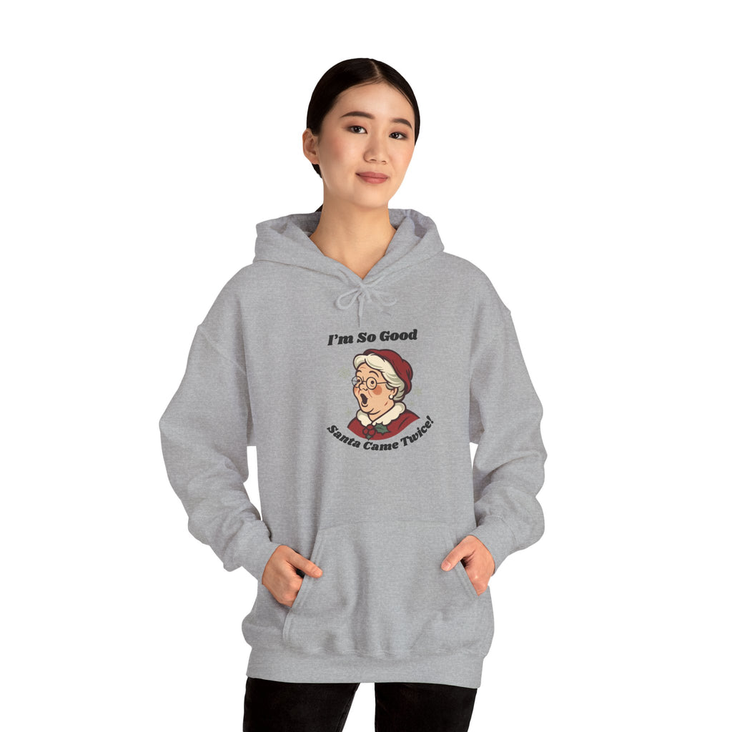 Adult Themed Mrs. Clause Hoodie - 'I’m So Good Santa Came Twice' Christmas Attire