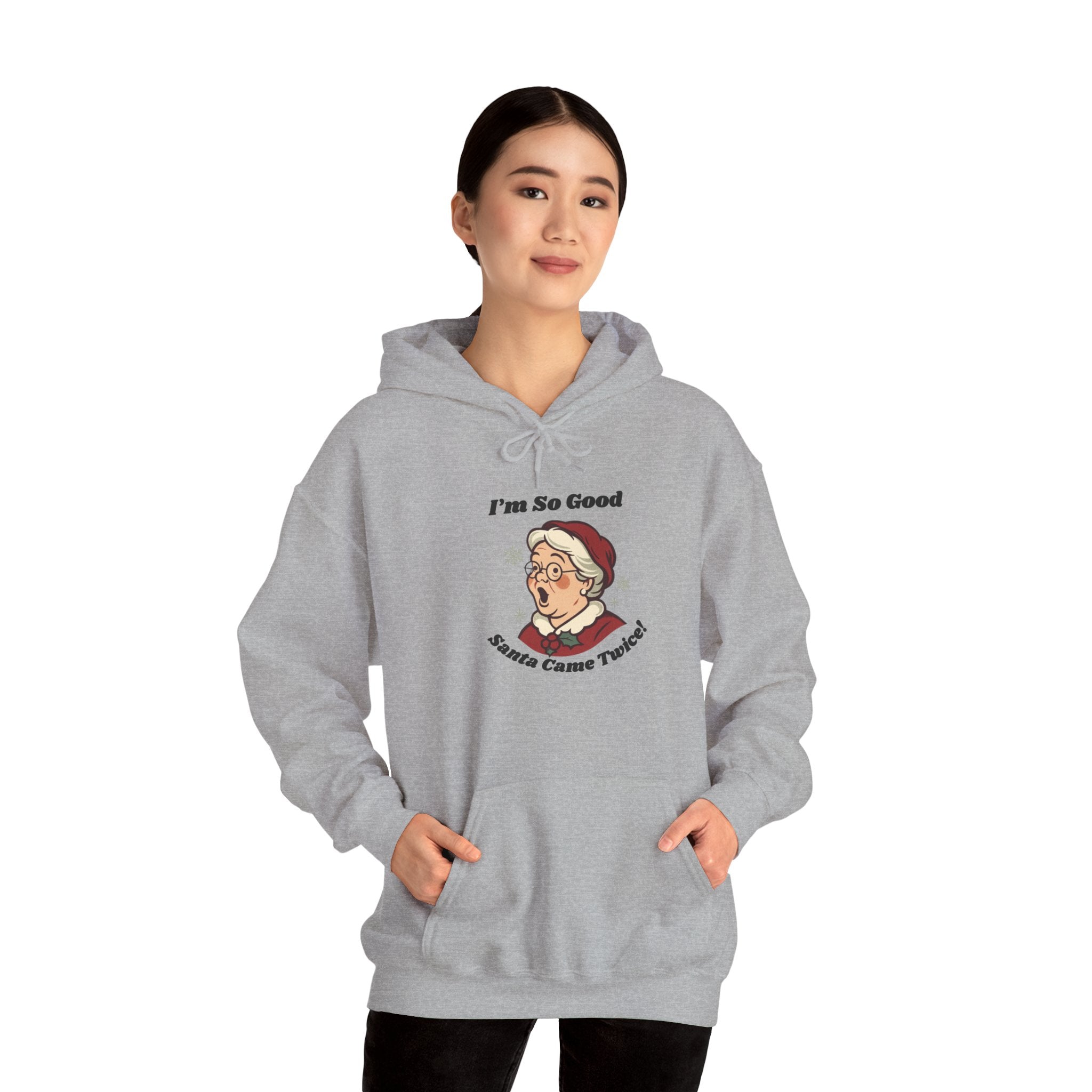 Adult Themed Mrs. Clause Hoodie - 'I’m So Good Santa Came Twice' Christmas Attire