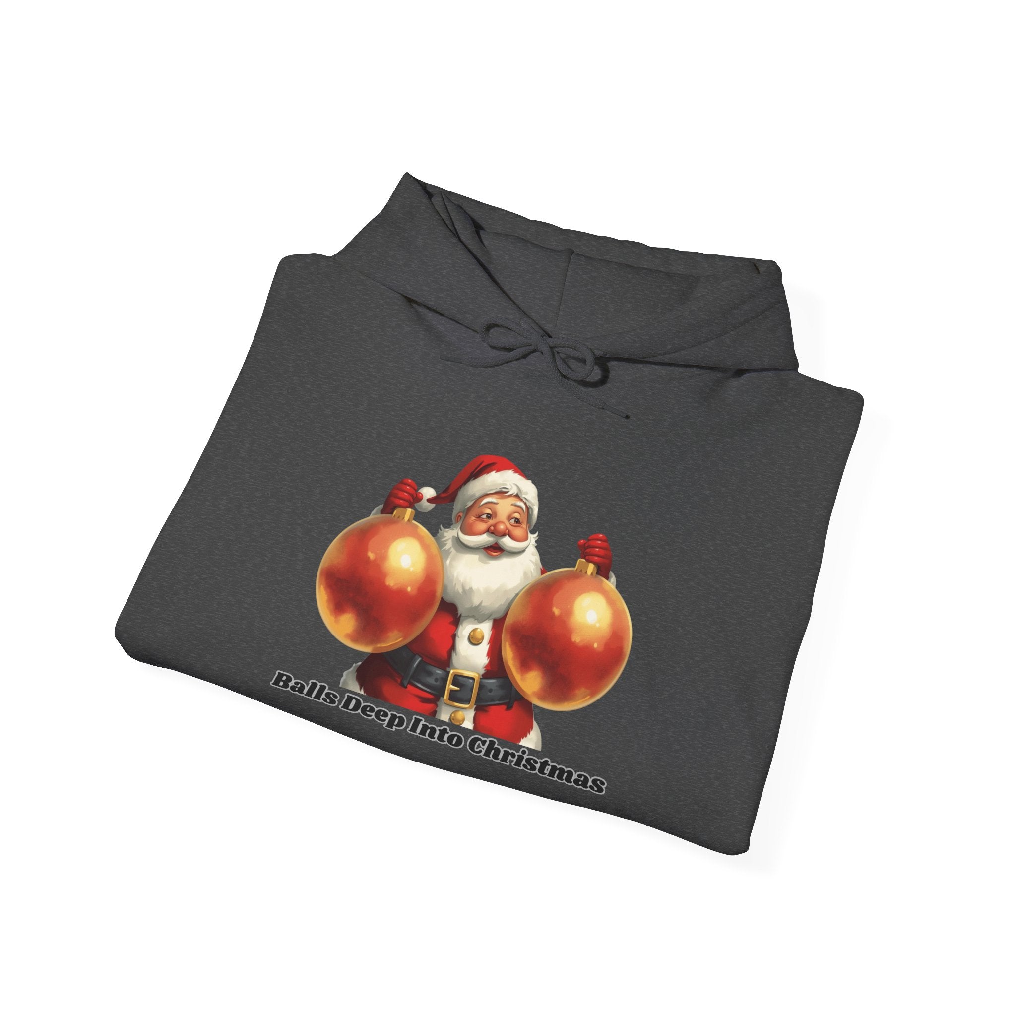 Adult Themed Santa Ornament Hoodie - 'Balls Deep Into Christmas' Christmas Attire