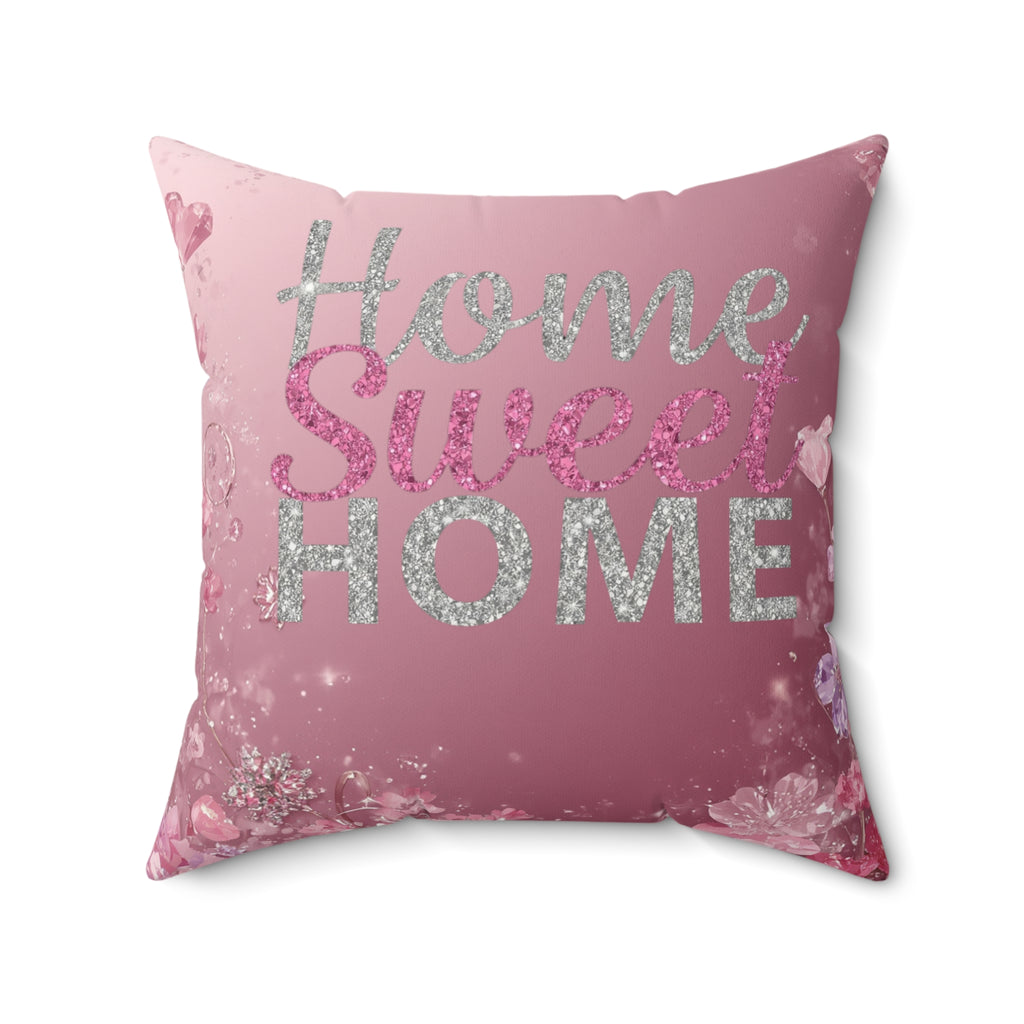Home Sweet Home Pink Decorative Pillow — Faux Suede Square Throw Pillow