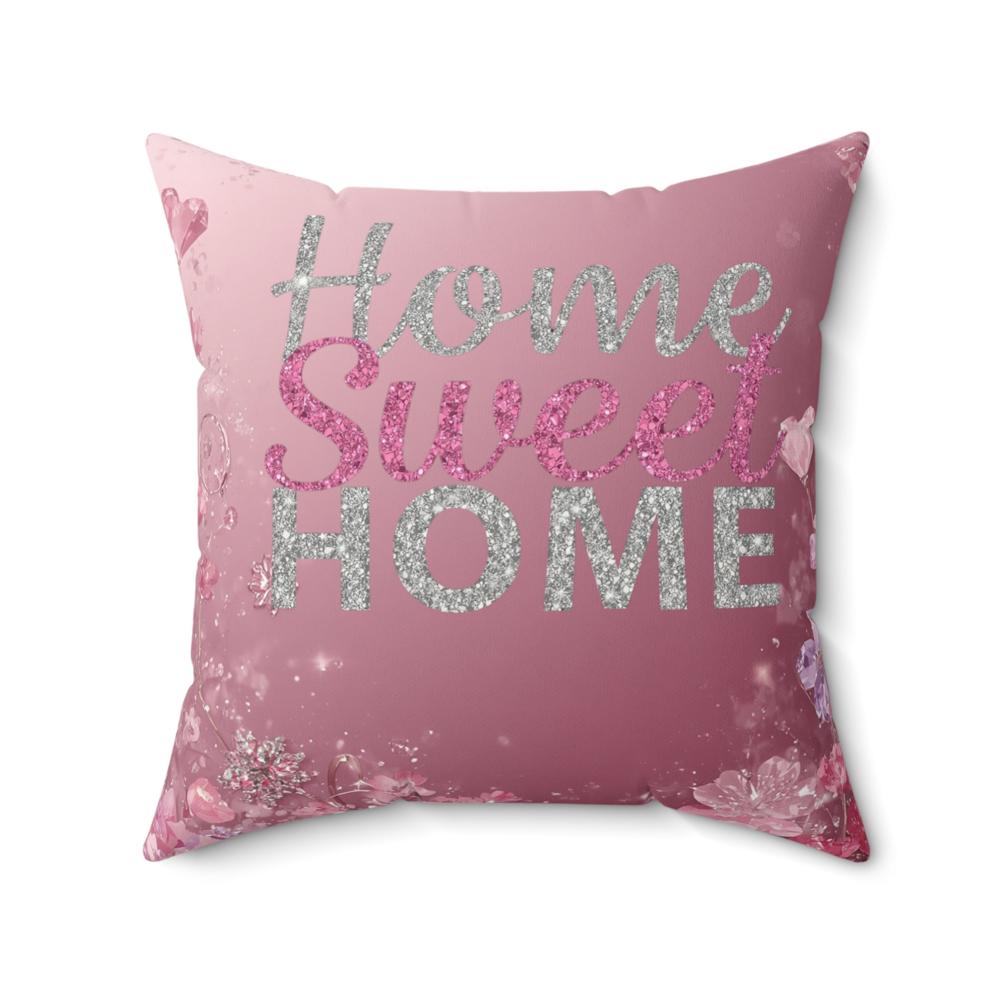 Home Sweet Home Pink Decorative Pillow — Faux Suede Square Throw Pillow