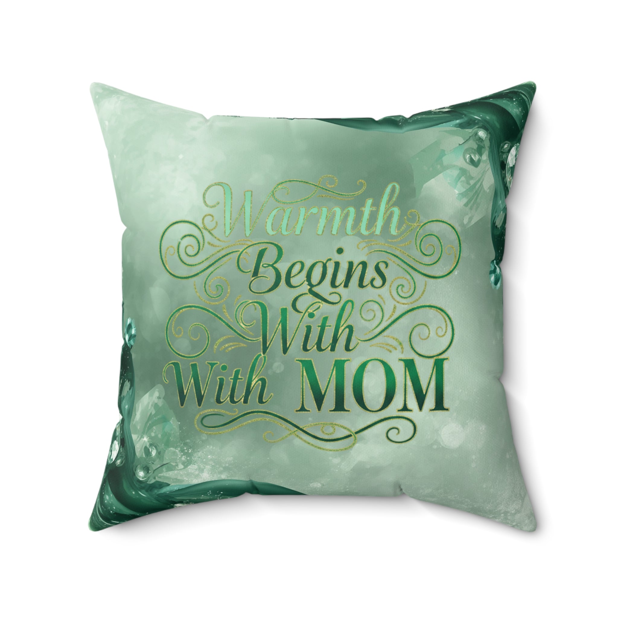 Warmth Begins With Mom Faux Suede Pillow — Sentimental Mother's Day Decorative Throw