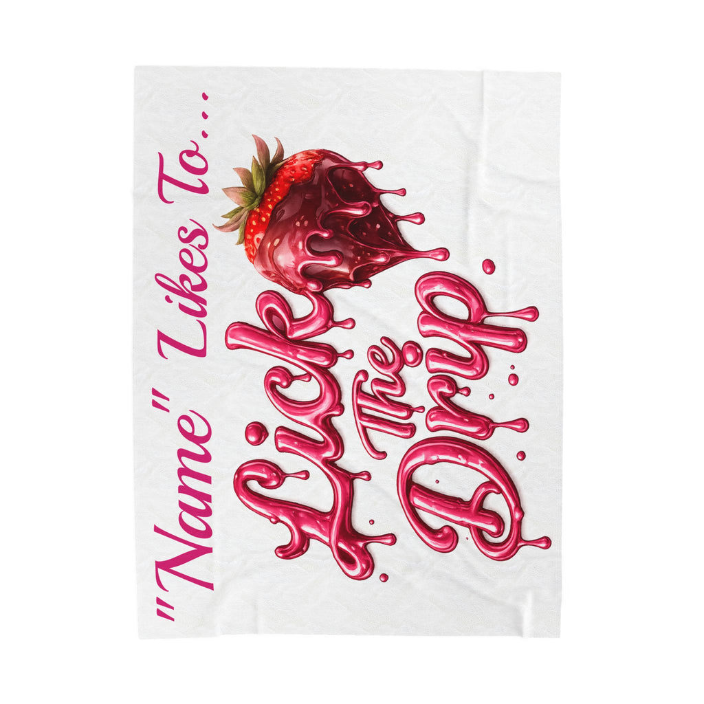 Personalized Velveteen Plush Blanket — "Lick the Drip" Strawberry Drip Design