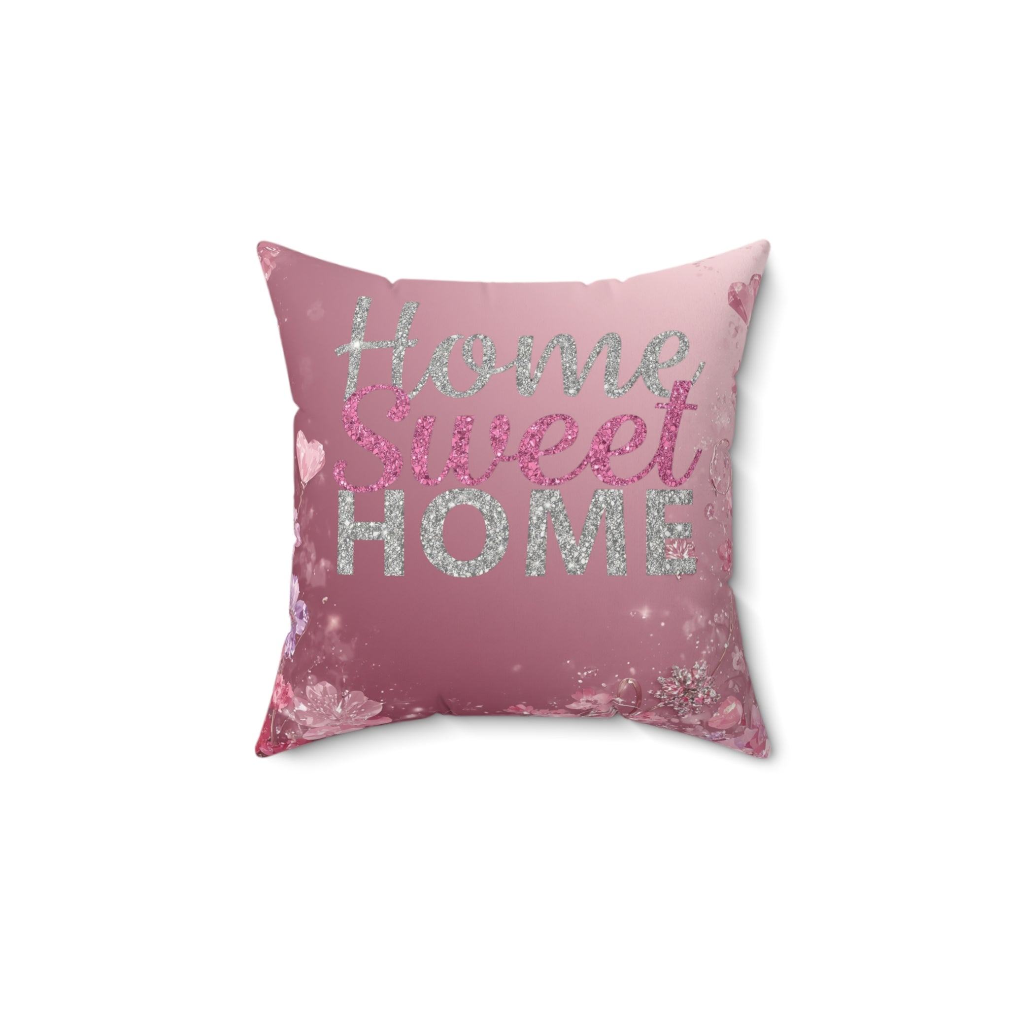 Home Sweet Home Pink Decorative Pillow — Faux Suede Square Throw Pillow