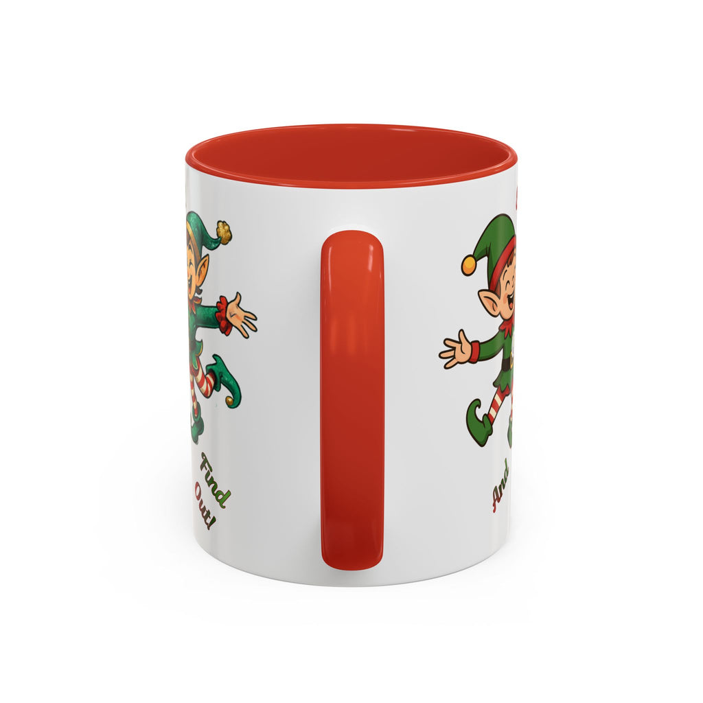Funny Christmas Elf Holiday Mug (11/15oz) - 'Elf Around and Find Out' Christmas Mug
