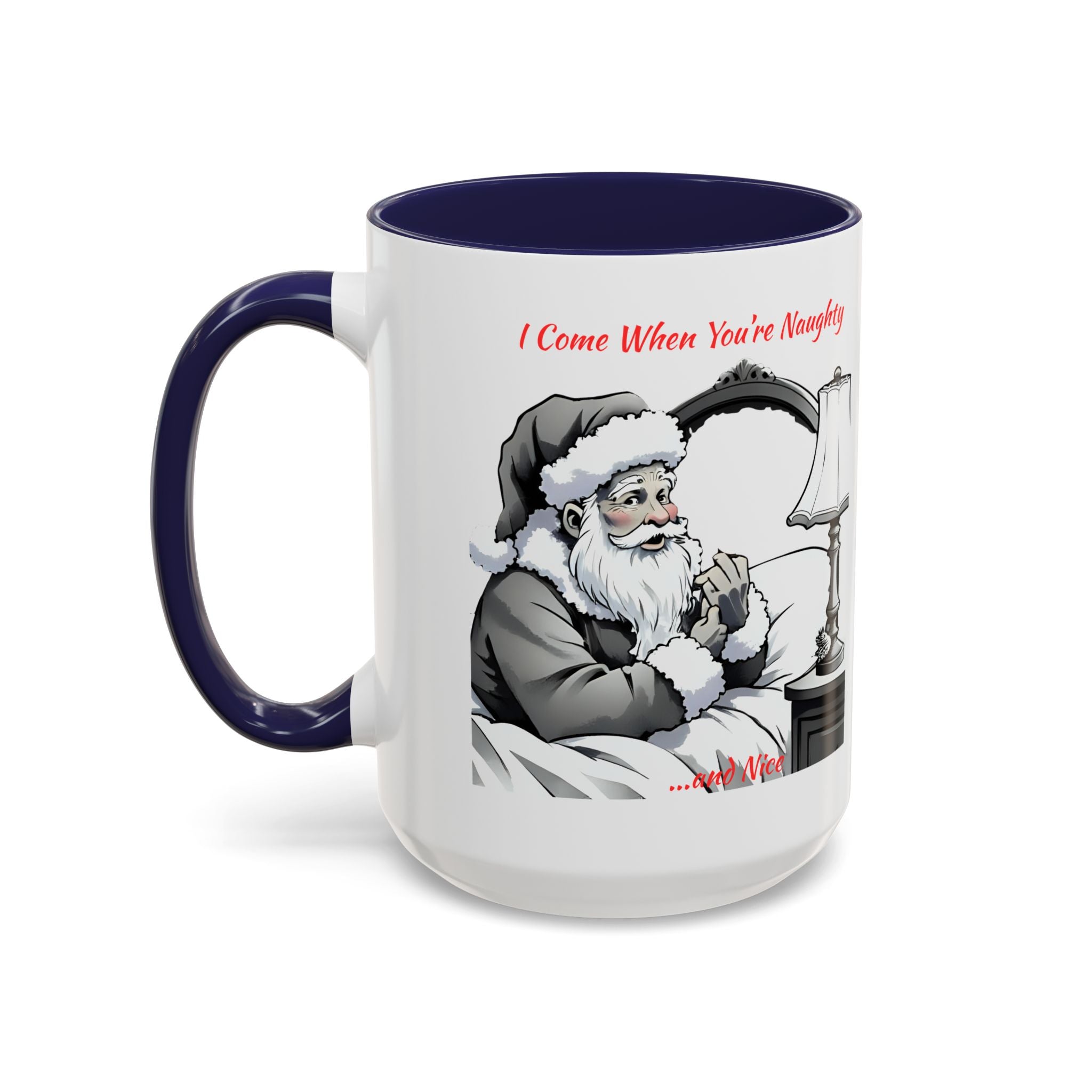 Santa Naughty Coffee Mug - "I Come When You're Naughty" Holiday Accent Mug (11/15oz)