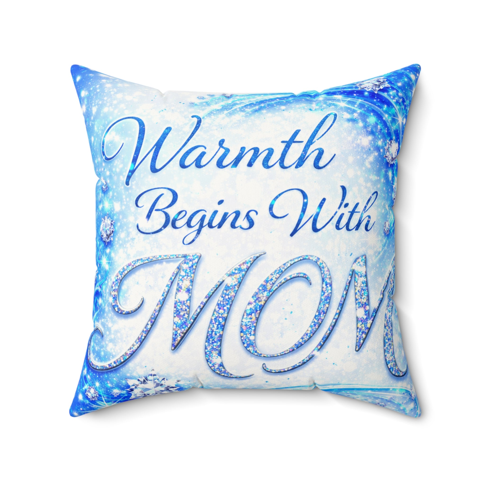 Warmth Begins With Mom Decorative Pillow