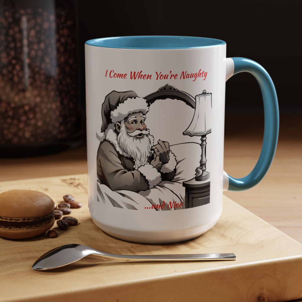 Santa Naughty Coffee Mug - "I Come When You're Naughty" Holiday Accent Mug (11/15oz)