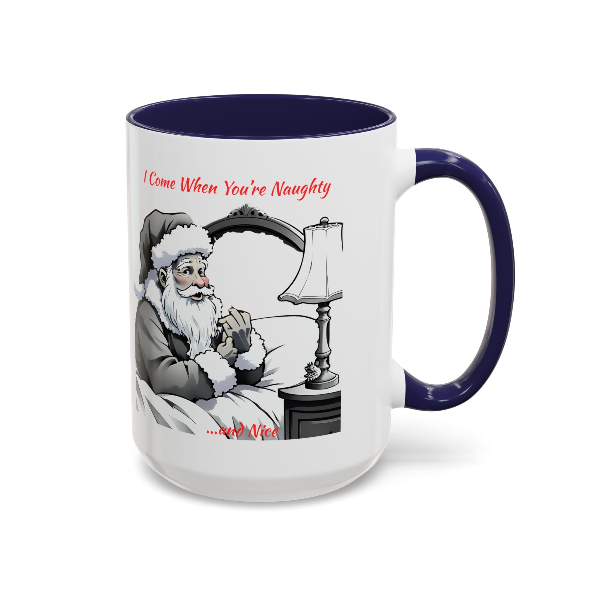 Santa Naughty Coffee Mug - "I Come When You're Naughty" Holiday Accent Mug (11/15oz)