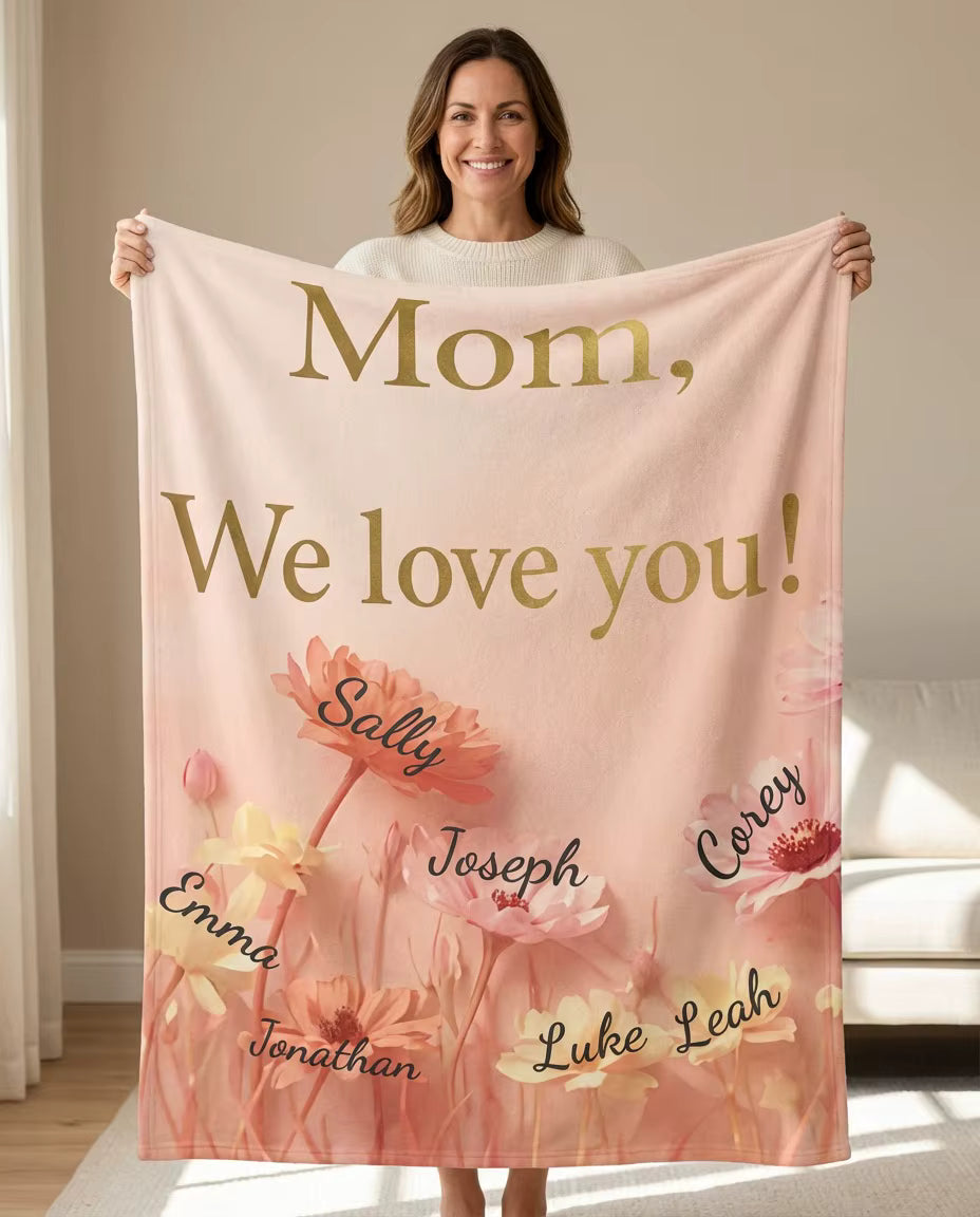 Personalized — "Mom, We Love You!" Personalized Floral Family Names Throw